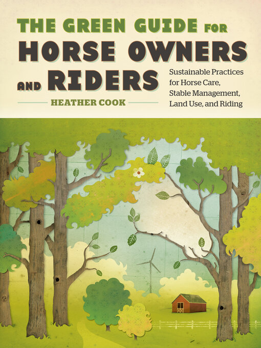 Title details for The Green Guide for Horse Owners and Riders by Heather Cook - Available